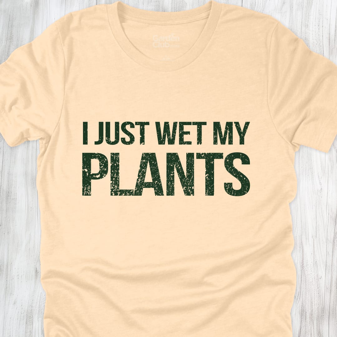 I Just Wet My Plants - Soft Cream