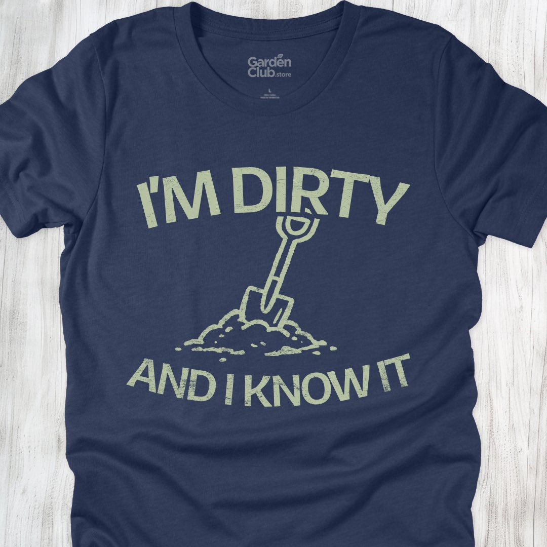 I'm dirty and I know it