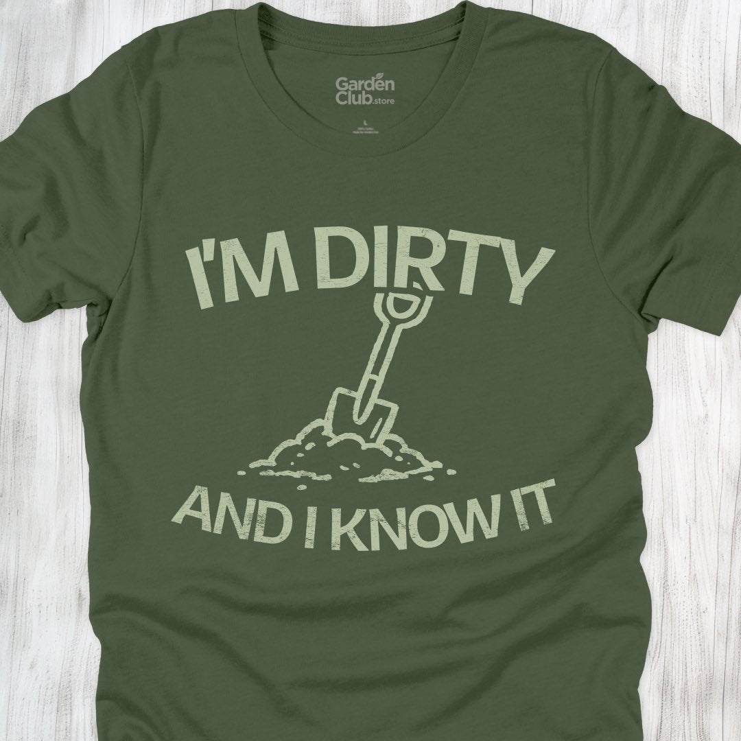I'm dirty and I know it