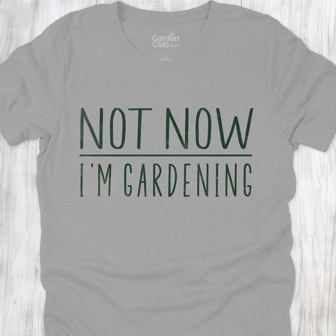 Not now, I'm Gardening