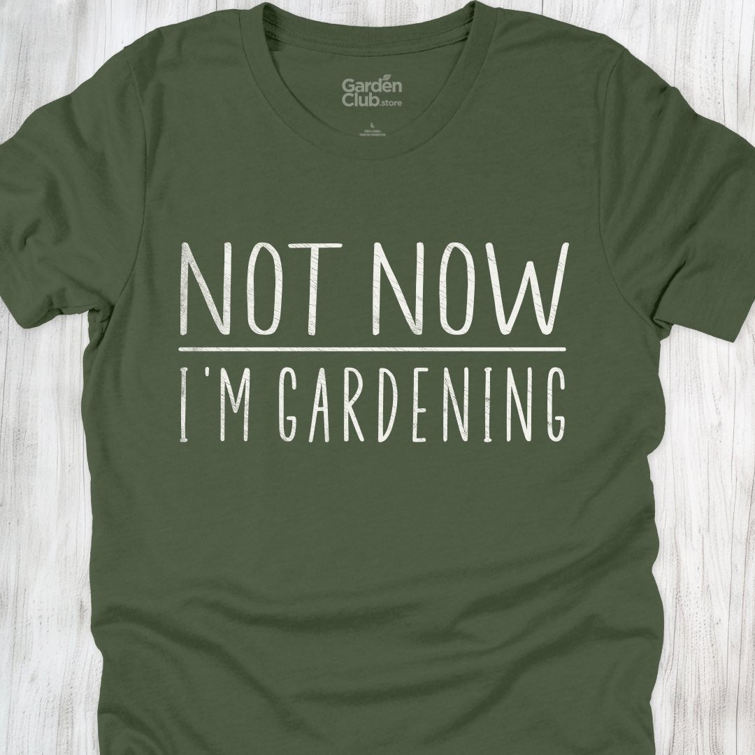 Not now, I'm Gardening