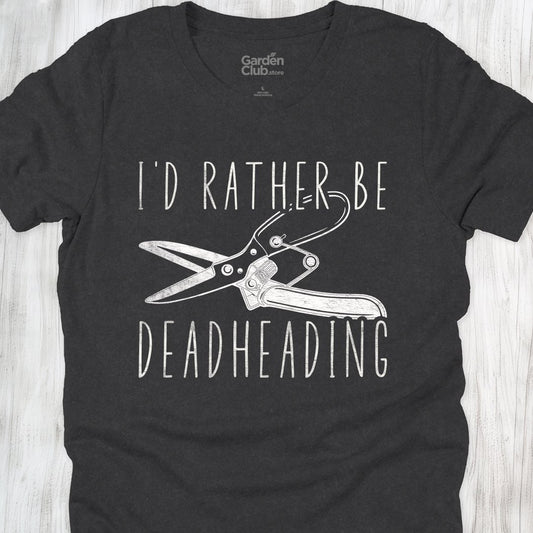 I'd rather be deadheading
