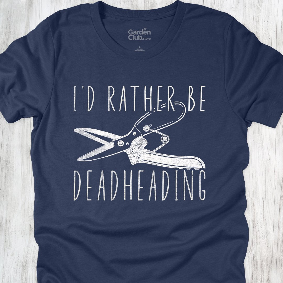 I'd rather be deadheading