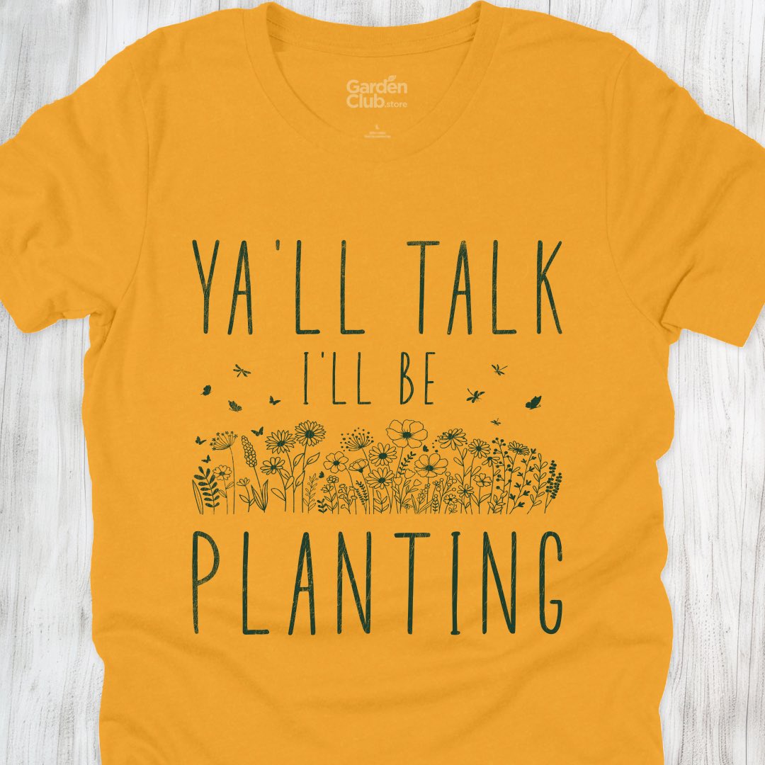 Ya'll talk, I'll be planting