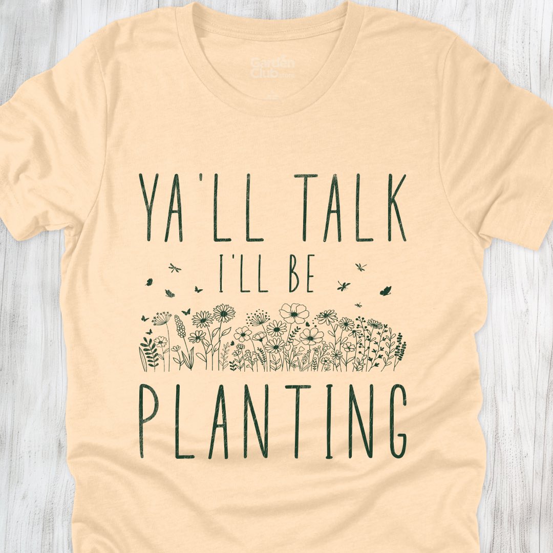 Ya'll talk, I'll be planting