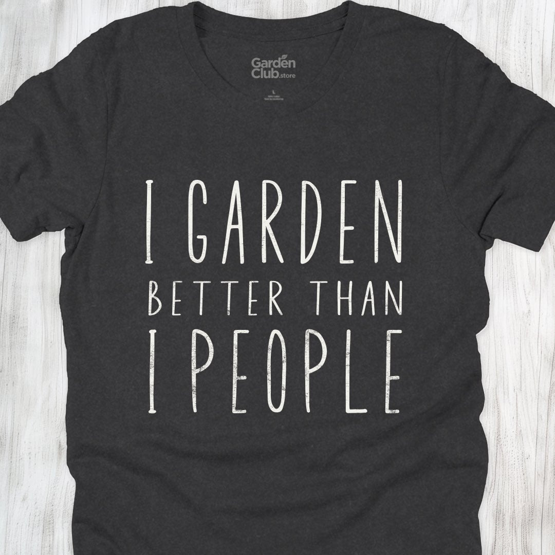 I garden better than I people