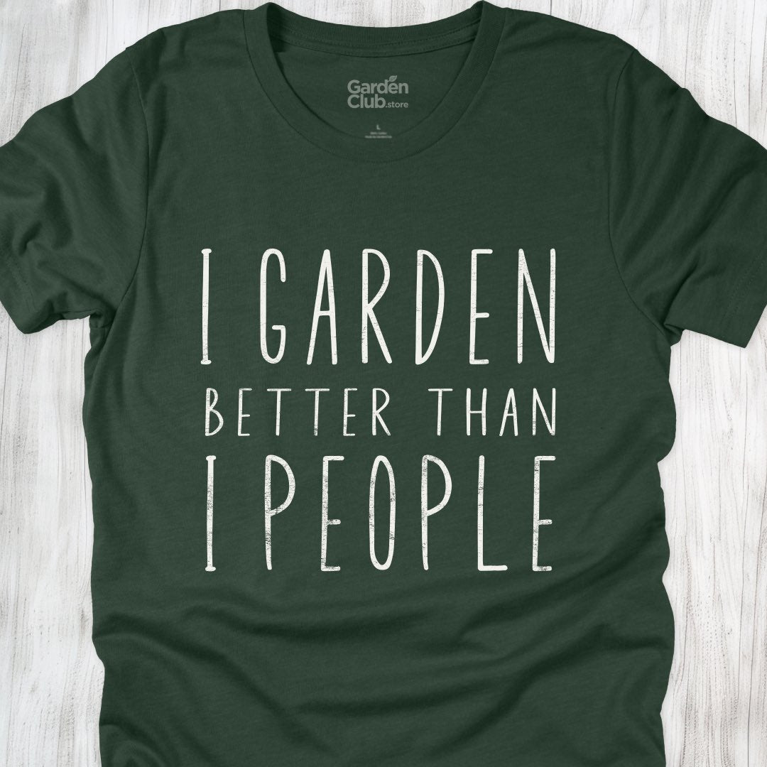 I garden better than I people