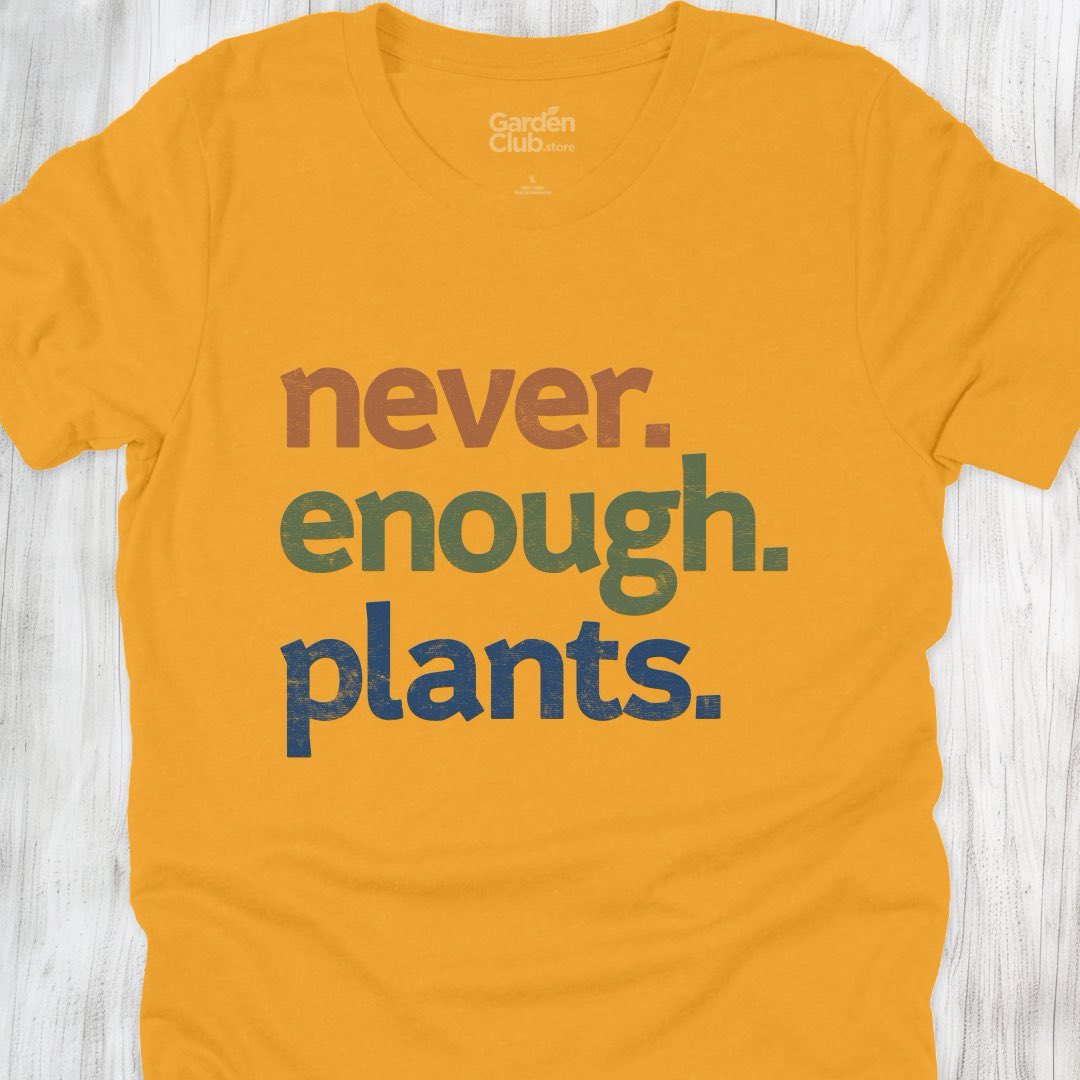 Never. Enough. Plants.