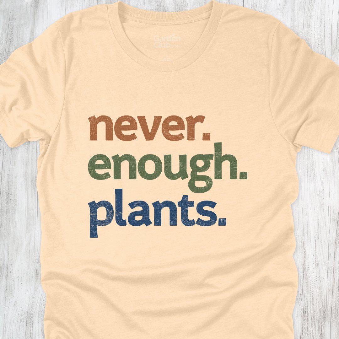 Never. Enough. Plants.