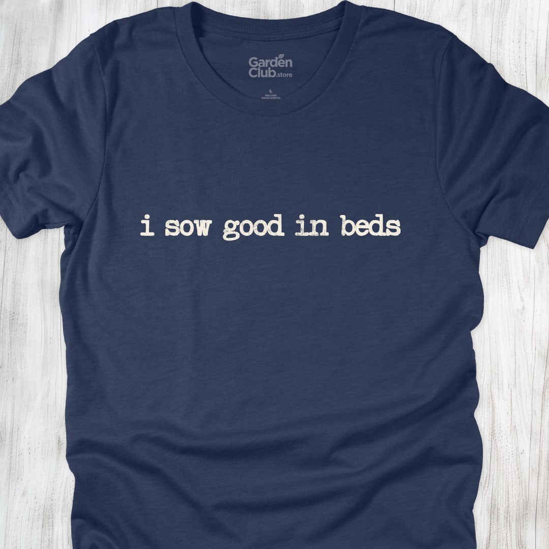 I sow good in beds