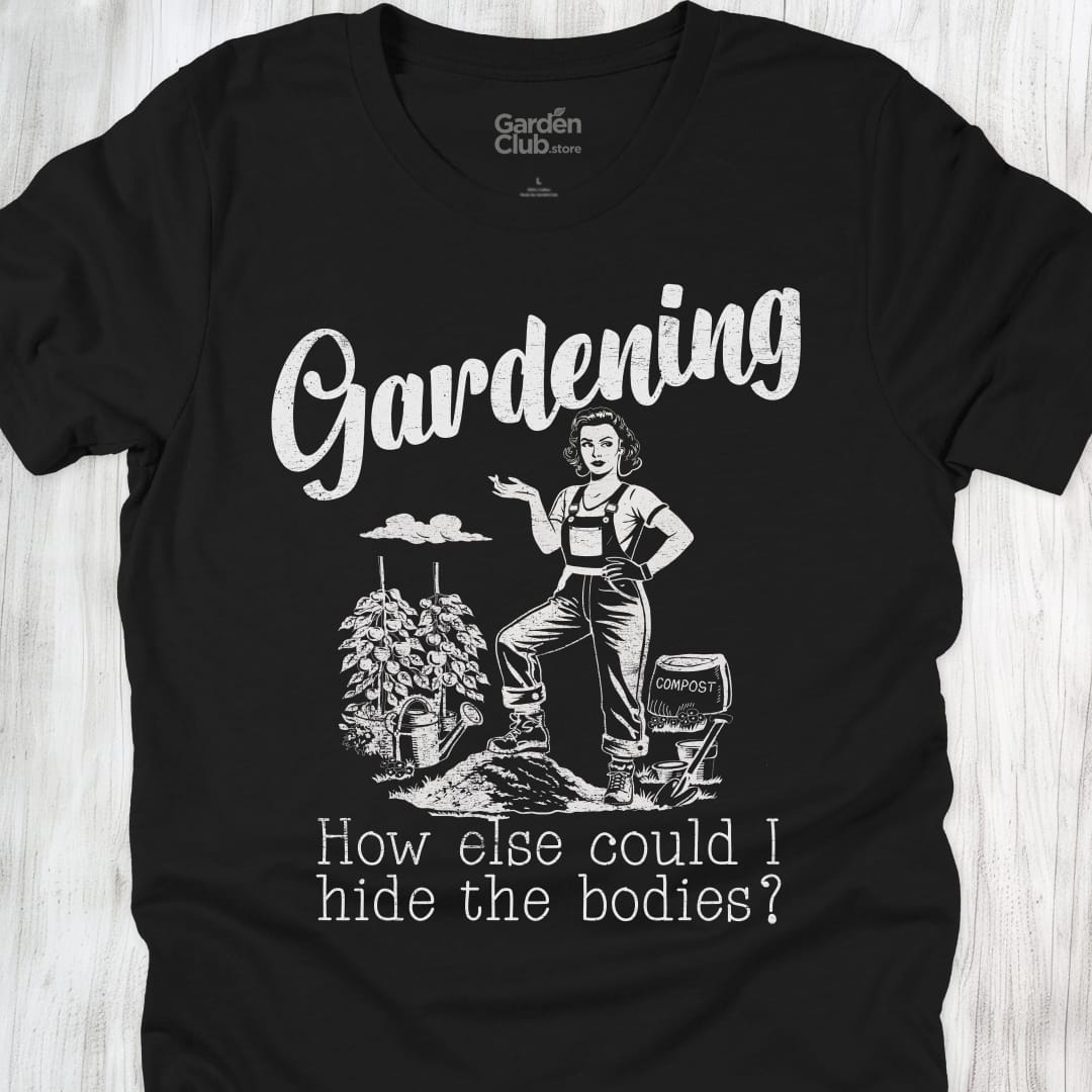 Gardening: How else could I hide the bodies? - Black