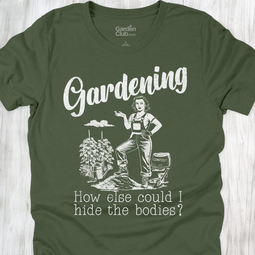Gardening: How else could I hide the bodies? - Military Green