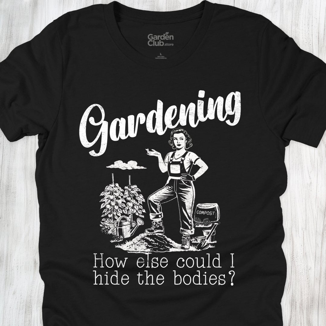 Gardening: How else could I hide the bodies?