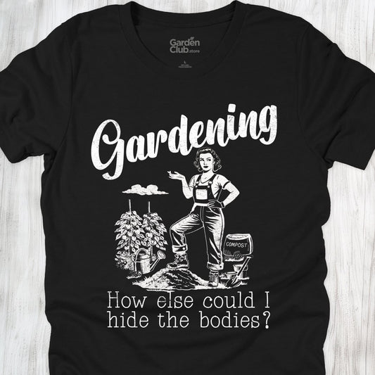 Gardening: How else could I hide the bodies?