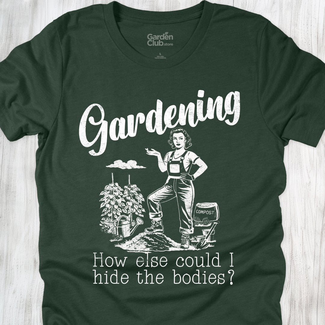 Gardening: How else could I hide the bodies?