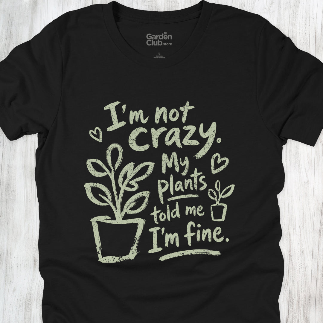 I'm not crazy I'm fine