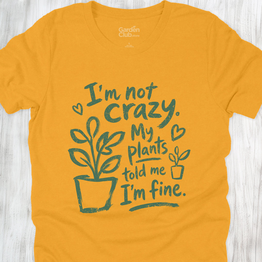 I'm not crazy I'm fine