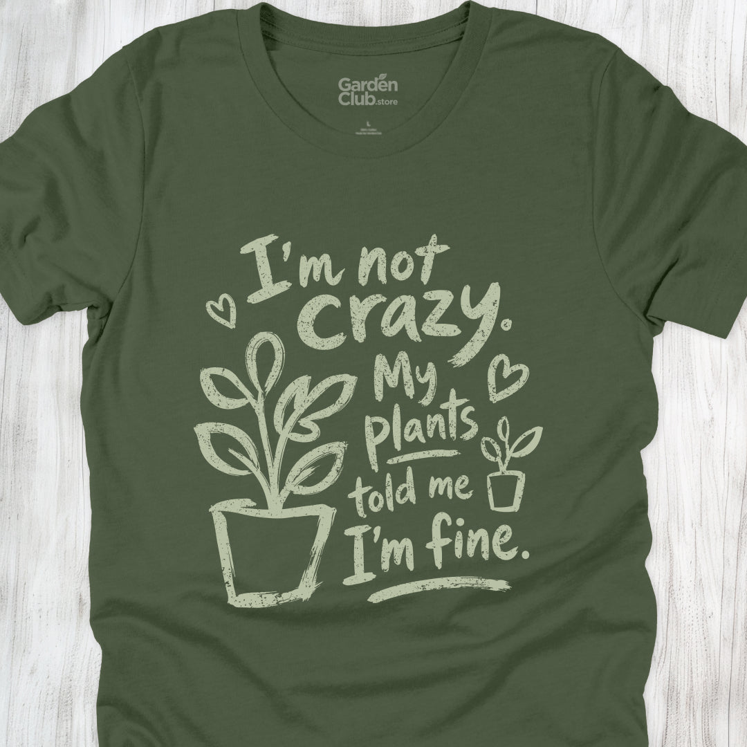 I'm not crazy I'm fine