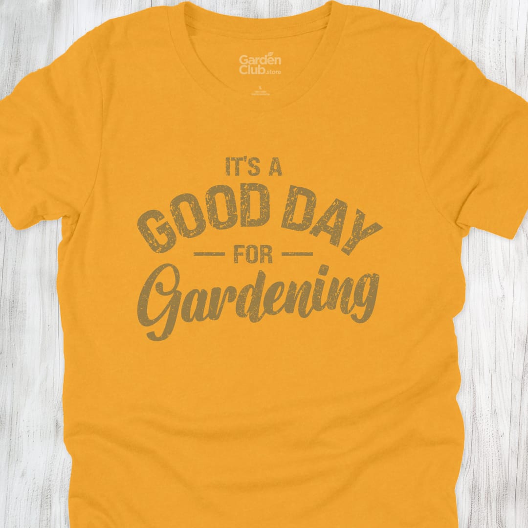it's a good day for gardening - Gold
