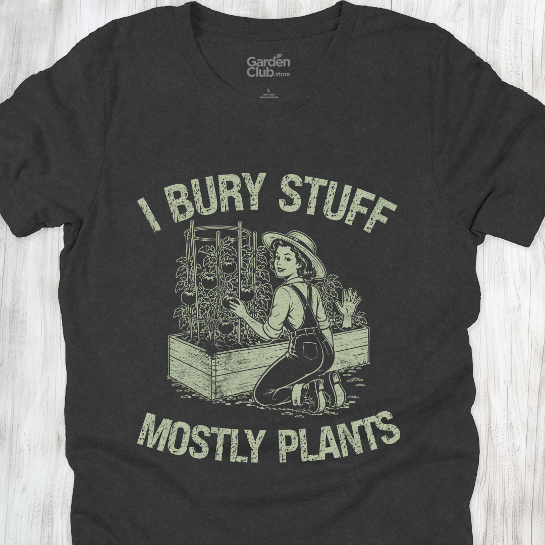 I bury stuff. Mostly plants