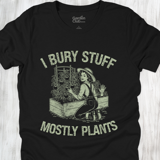 I bury stuff. Mostly plants