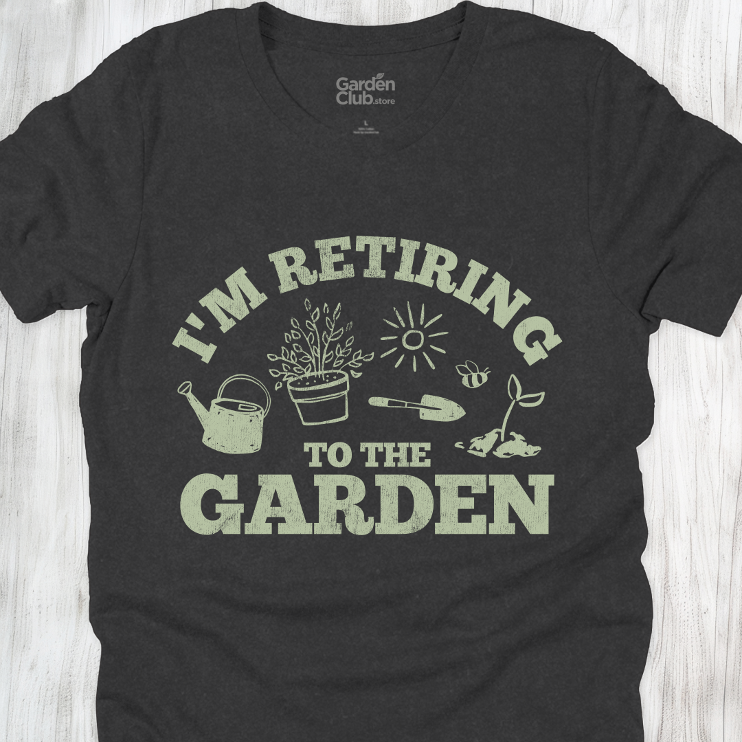 I'm retiring to the garden