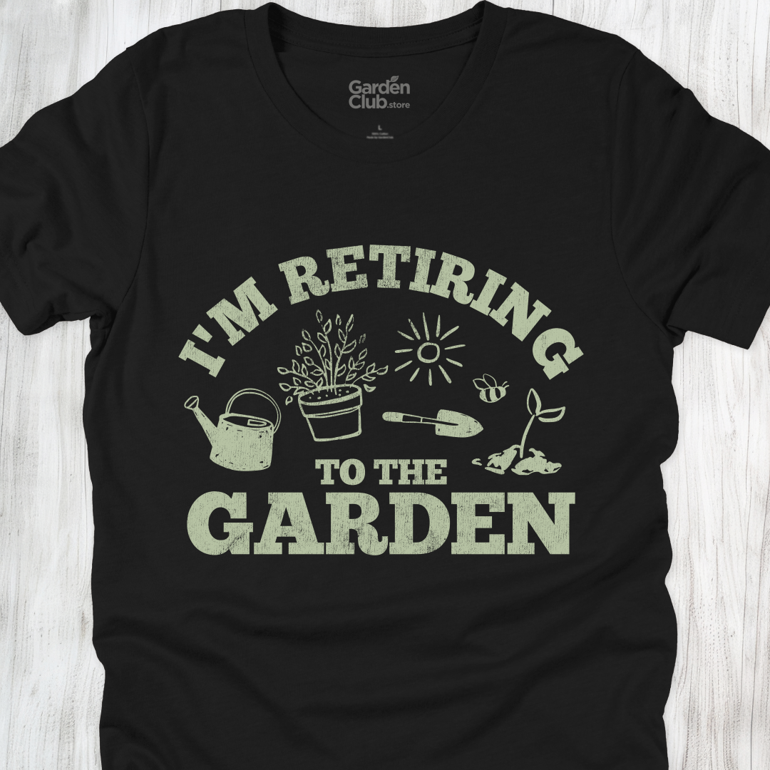 I'm retiring to the garden