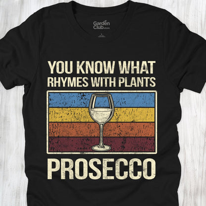 Rhymes with plants. Prosecco