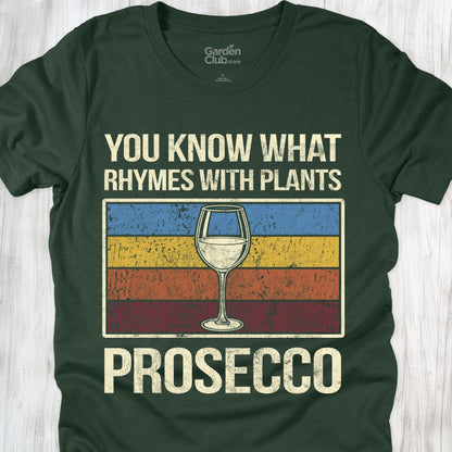 Rhymes with plants. Prosecco