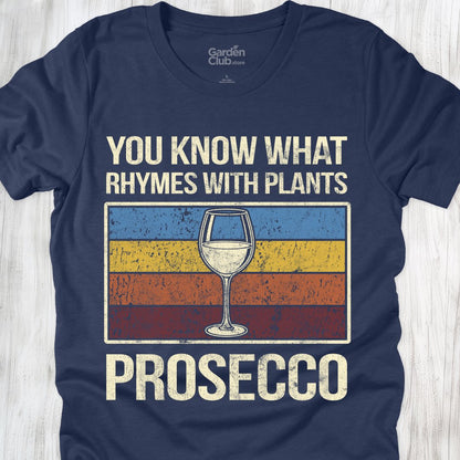 Rhymes with plants. Prosecco