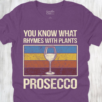 Rhymes with plants. Prosecco