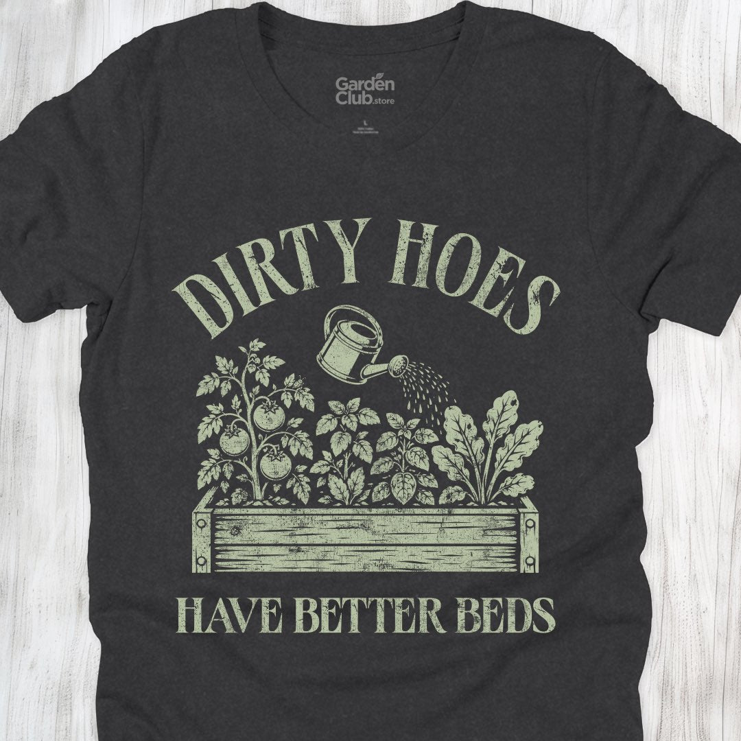 Dirty Hoes, Better Beds