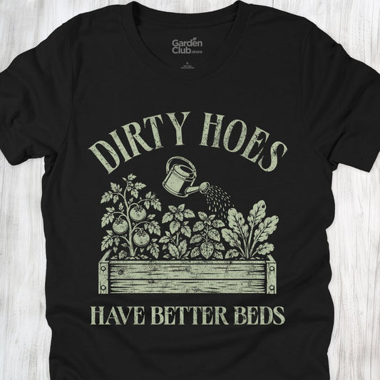 Dirty Hoes, Better Beds