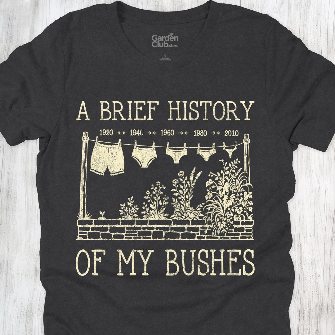 A Brief History of My Bushes