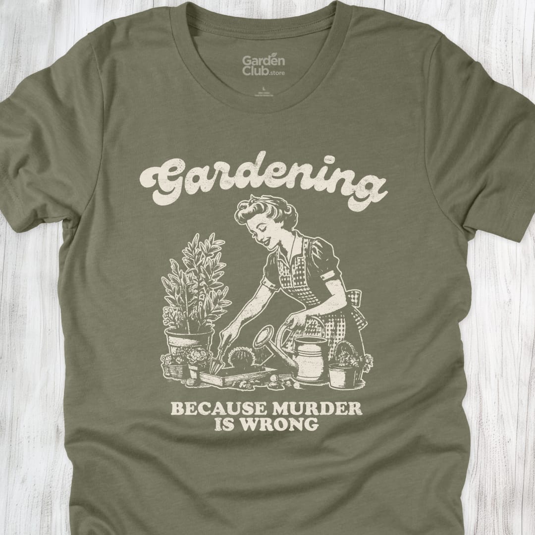 Gardening: Because murder is wrong - Heather Olive