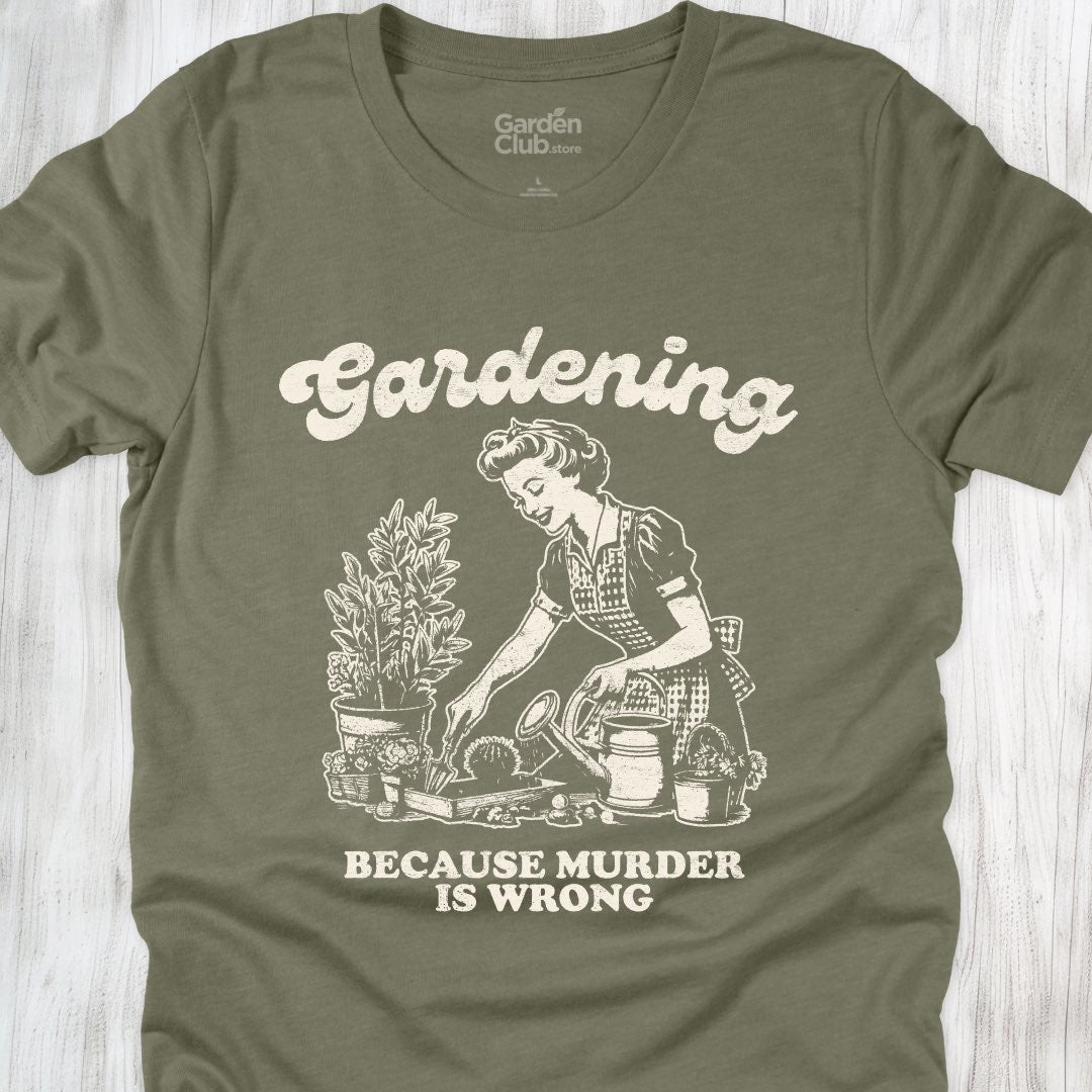Gardening: Because murder is wrong