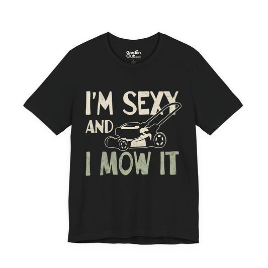 I'm Sexy And I Mow It