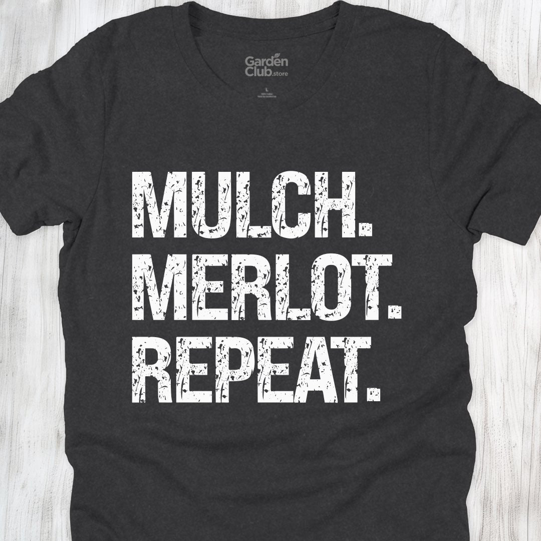 Mulch. Merlot. Repeat.