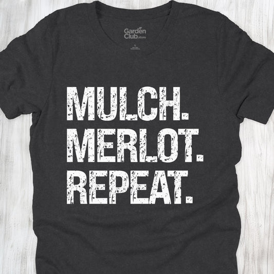 Mulch. Merlot. Repeat.