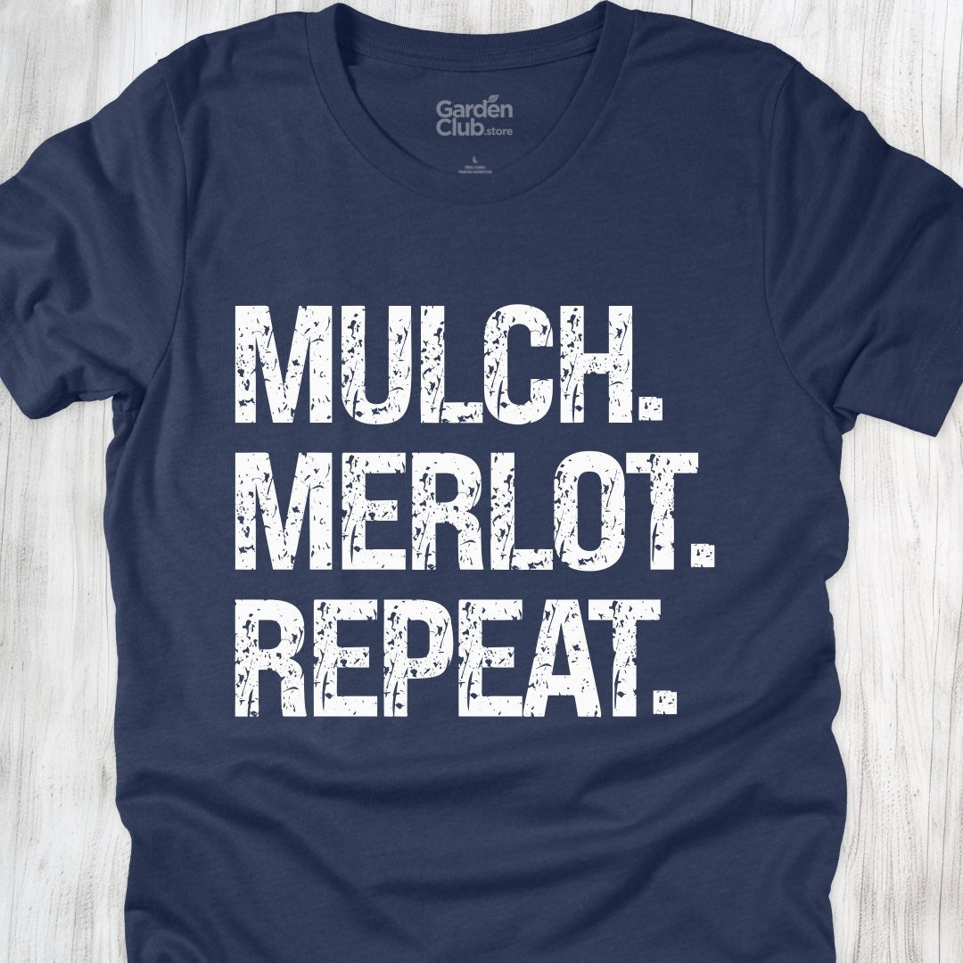Mulch. Merlot. Repeat.