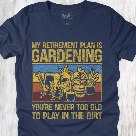 Retirement: Play in the dirt