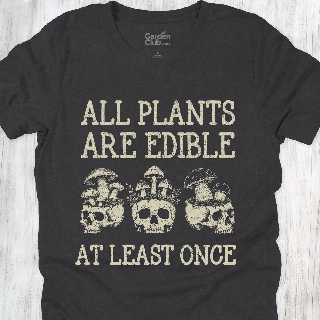 All plants are edible