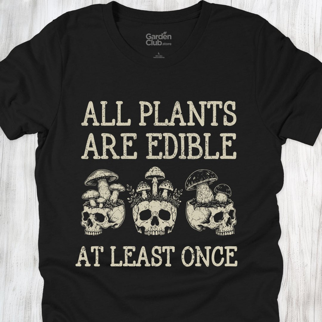 All plants are edible