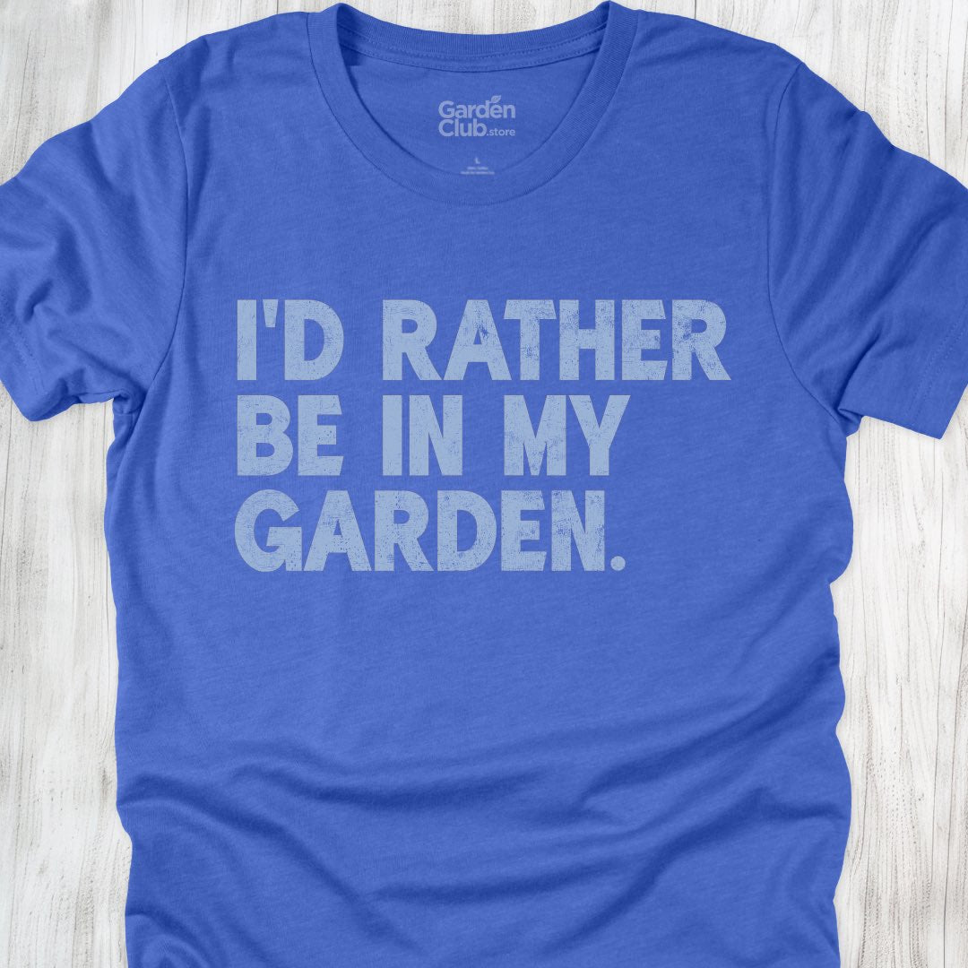 I'd Rather Be In My Garden