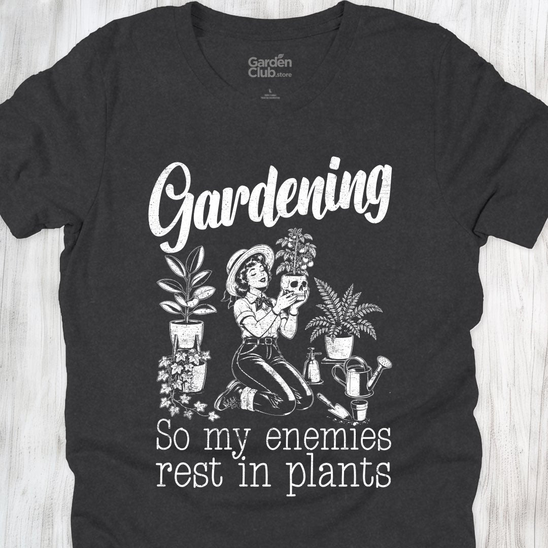 So my enemies rest in plants