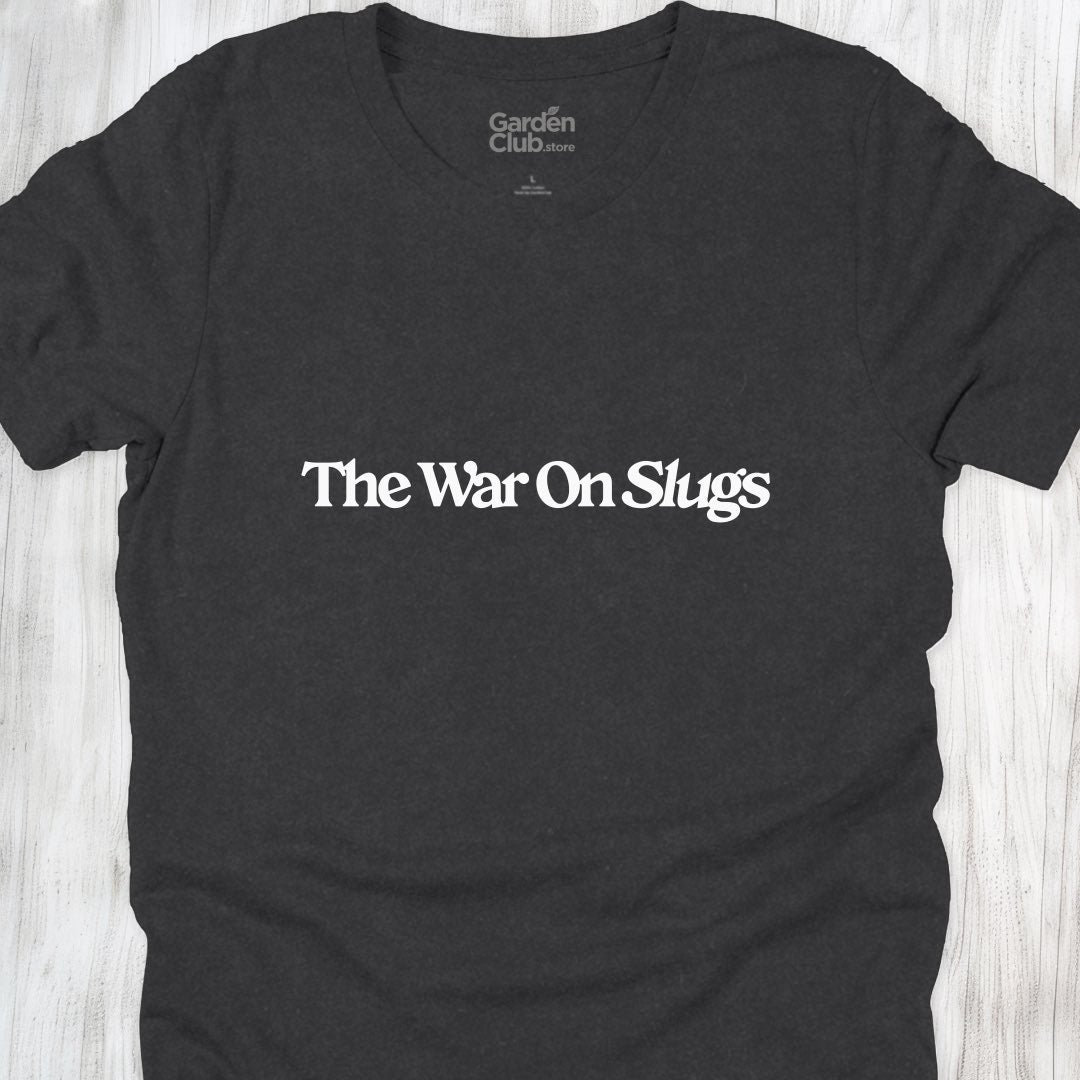 The War On Slugs