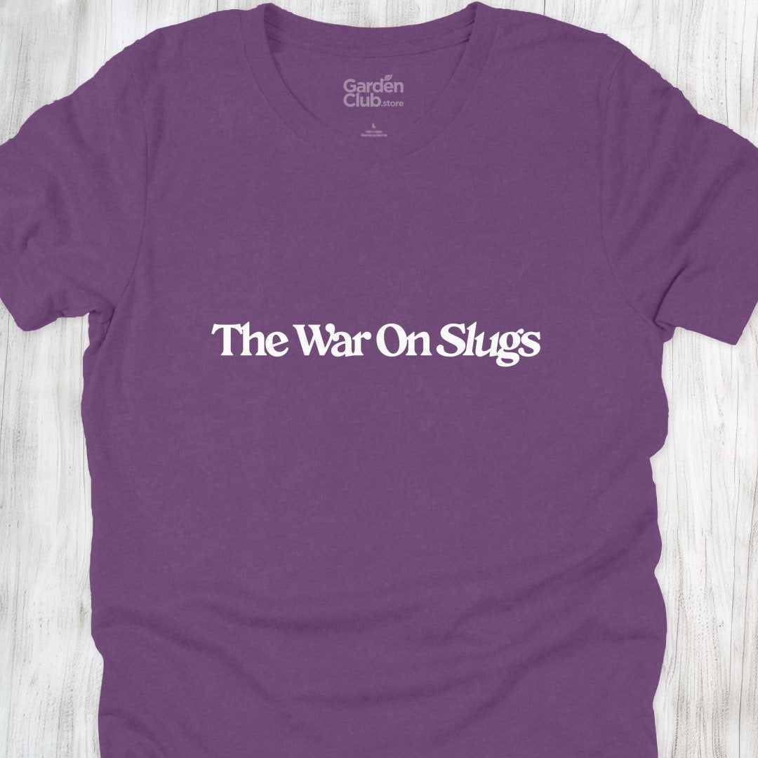The War On Slugs
