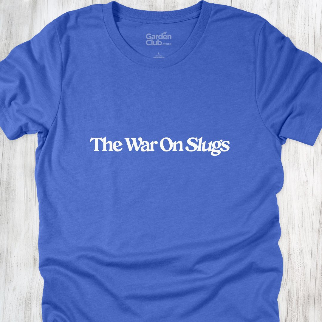 The War On Slugs