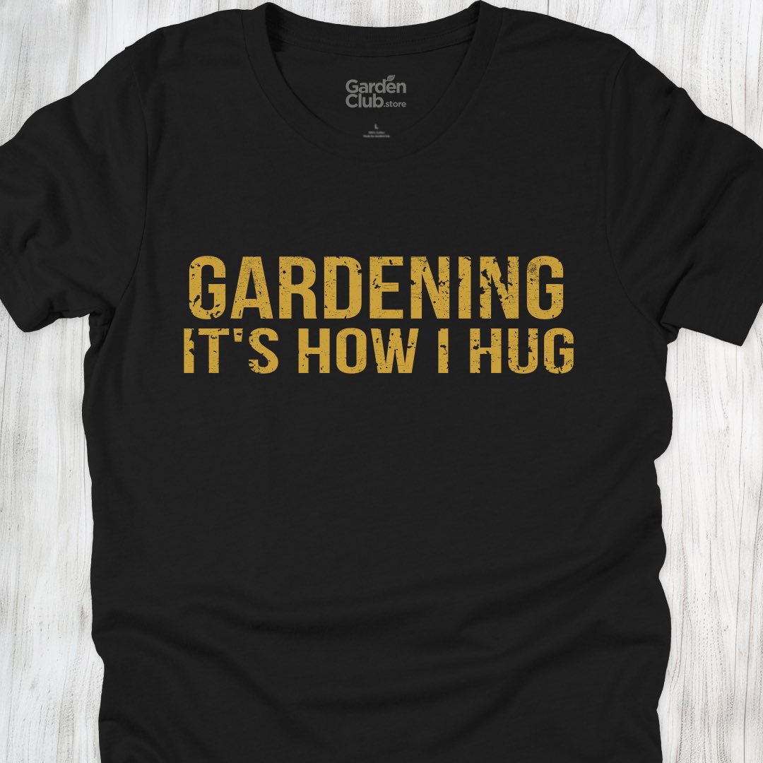 Gardening: It's how I hug