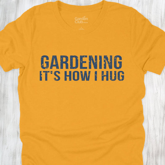 Gardening: It's how I hug